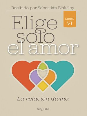 cover image of Elige solo el amor